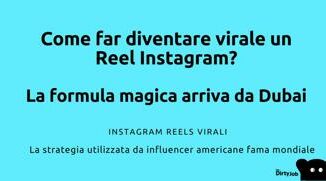 Come far diventare virale un reel Instagram La formula magica arriva da Dubai