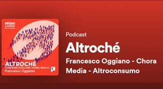 Altroconsumo con Chora Media lancia Altroche podcast per capire come comprare e vivere meglio