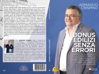 Armando Crispino Bonus Edilizi Senza Errori il Bestseller su come usufruire dei bonus e degli incentivi statali per il settore edilizio in modo sicuro