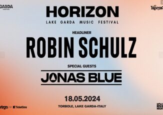 Horizon Festival illumina il lago di Garda Robin Schulz e Jonas Blue ospiti dellevento di musica elettronica