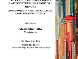 Autodeterminazione e autonomia del minore in Bicocca dialogo con magistrato Alessandra Gatto