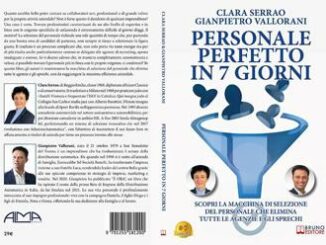 Clara Serrao e Gianpietro Vallorani Personale Perfetto In 7 Giorni il Bestseller su come acquisire i migliori talenti per la propria azienda