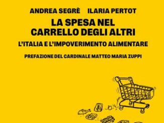 LItalia e limpoverimento alimentare in libreria La spesa nel carrello degli altri