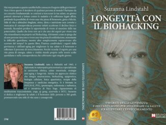 Suzanna Lindstahl Longevita con il Biohacking il Bestseller su come rallentare linvecchiamento e avere cura della propria salute