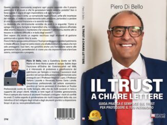 Piero Di Bello Il Trust A Chiare Lettere il Bestseller su come pianificare una strategia di protezione patrimoniale e annullamento del rischio