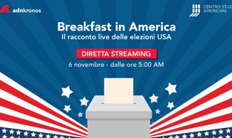 Breakfast in America lo speciale di Adnkronos e Centro studi americani sulle elezioni