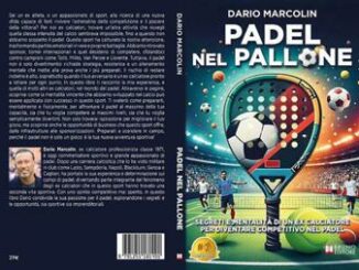 Dario Marcolin Padel Nel Pallone il Bestseller su come diventare competitivo nel Padel