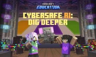 Minecraft Education e Xbox promuovono luso sicuro dellintelligenza artificiale con CyberSafe AI Dig Deeper